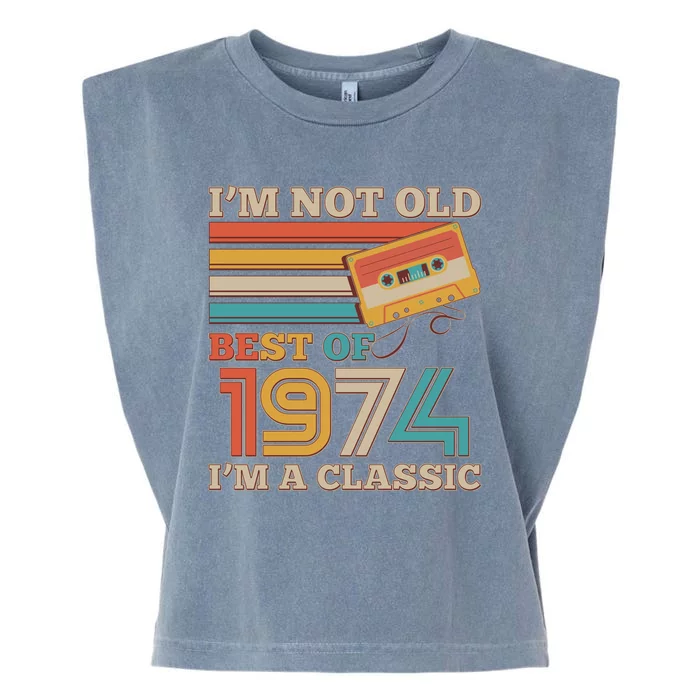 Im Not Old Best Of 1974 Im A Classic 50th Birthday Garment-Dyed Women's Muscle Tee