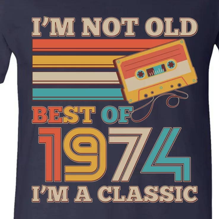 Im Not Old Best Of 1974 Im A Classic 50th Birthday V-Neck T-Shirt