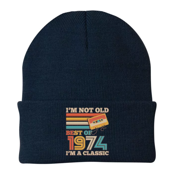 Im Not Old Best Of 1974 Im A Classic 50th Birthday Knit Cap Winter Beanie