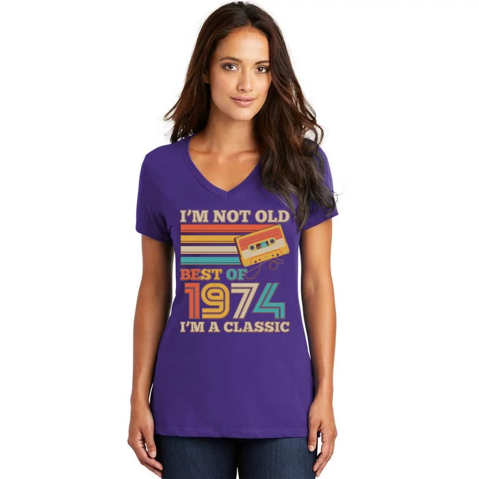 Im Not Old Best Of 1974 Im A Classic 50th Birthday Women's V-Neck T-Shirt