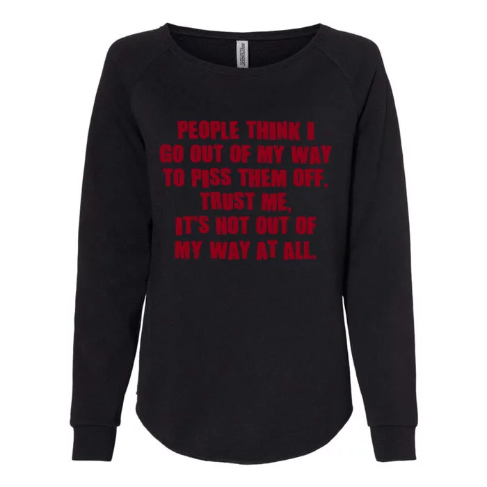 Its Not Out Of My Way Cute Gift Womens California Wash Sweatshirt