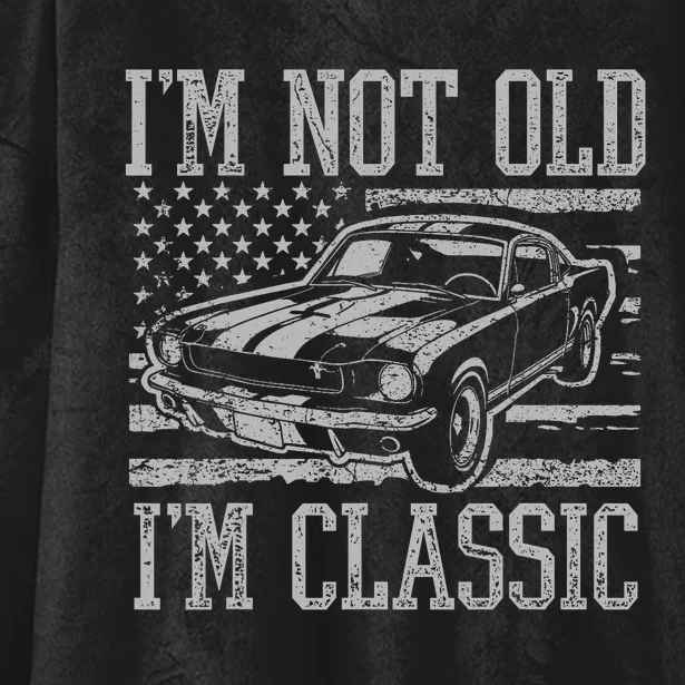 IM Not Old IM Classic Car Birthday Dad Grandpa Hooded Wearable Blanket