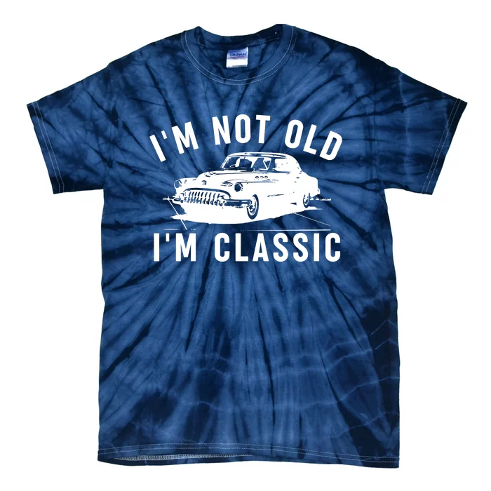 IM Not Old IM Classic Tie-Dye T-Shirt