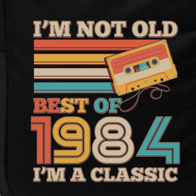 Im Not Old Best Of 1984 Im A Classic 40th Birthday Impact Tech Backpack