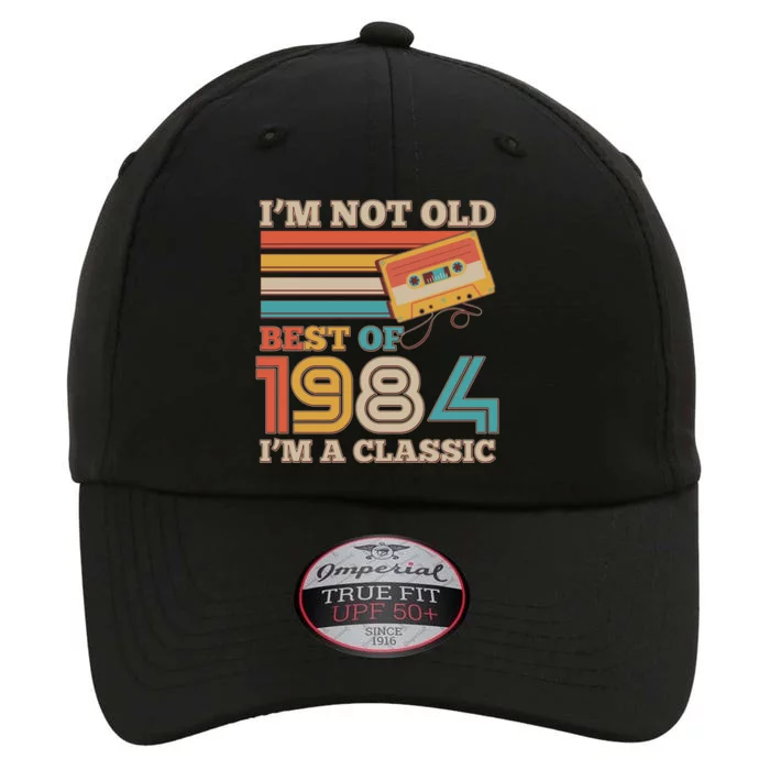 Im Not Old Best Of 1984 Im A Classic 40th Birthday The Original Performance Cap