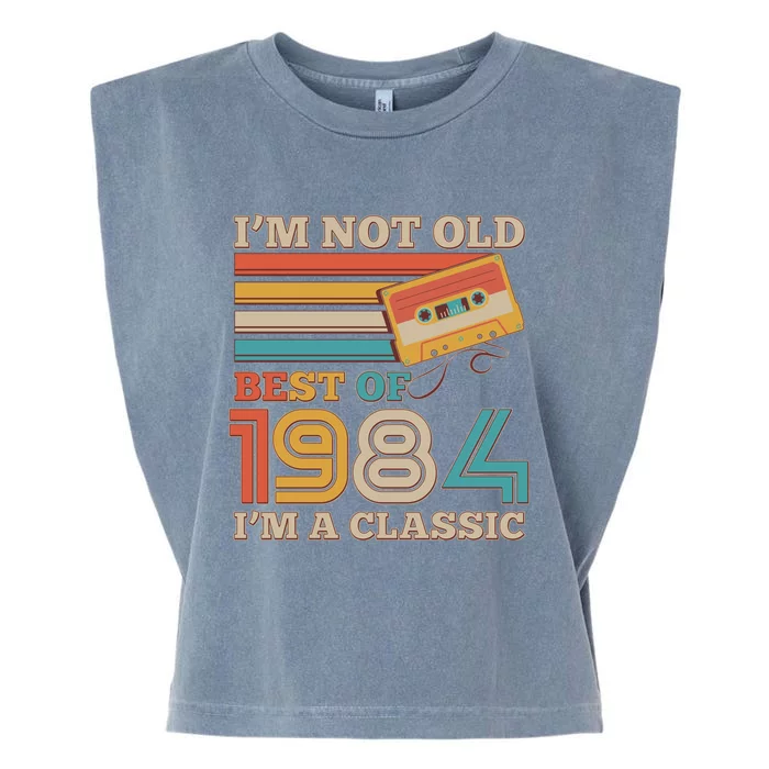 Im Not Old Best Of 1984 Im A Classic 40th Birthday Garment-Dyed Women's Muscle Tee