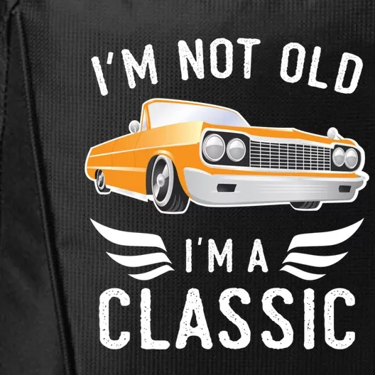 I'm Not Old I'm A Classic Retro Car Grandma Grandpa Birthday Gift City Backpack