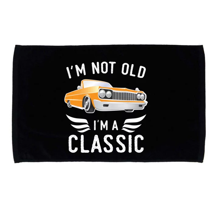 I'm Not Old I'm A Classic Retro Car Grandma Grandpa Birthday Gift Microfiber Hand Towel