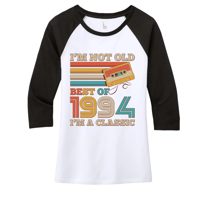 Im Not Old Best Of 1994 Im A Classic 30th Birthday Women's Tri-Blend 3/4-Sleeve Raglan Shirt