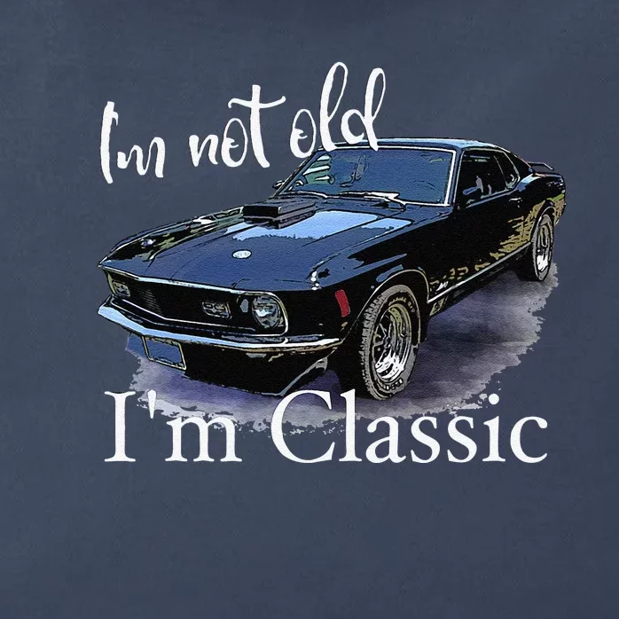 I'm Not Old I'm Classic Retro Muscle Car Art Birthday Zip Tote Bag