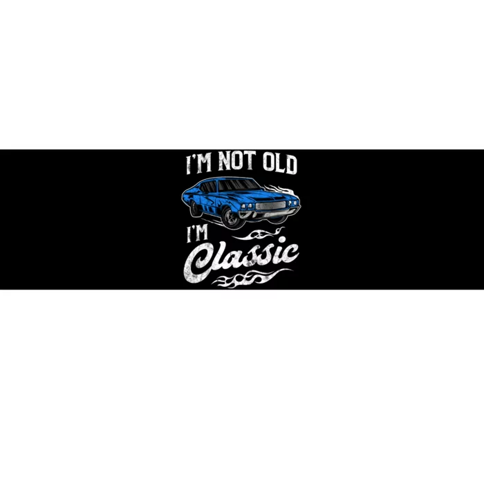 IM Not Old IM Classic Vintage Muscle Car Lover Gift Bumper Sticker