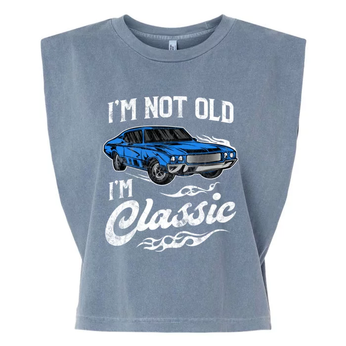 IM Not Old IM Classic Vintage Muscle Car Lover Gift Garment-Dyed Women's Muscle Tee