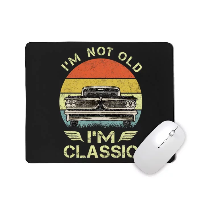 IM Not Old IM Classic Funny Car Graphic Mousepad