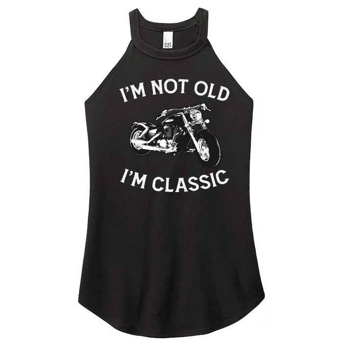 I'm Not Old I'm Classic Funny Motorcycle Graphic Women’s Perfect Tri Rocker Tank