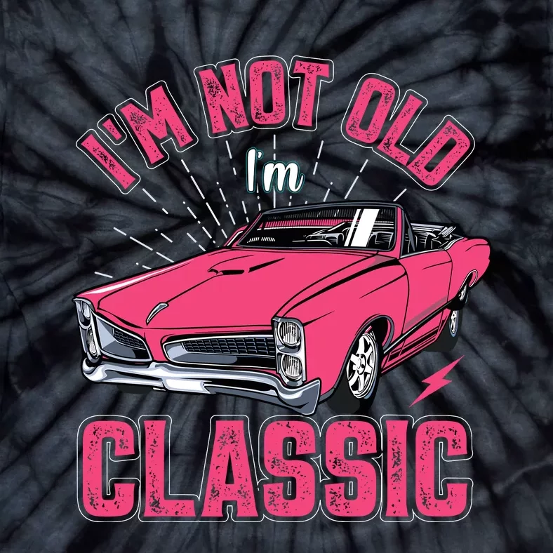 IM Not Old IM Classic Funny Old Man Tie-Dye T-Shirt