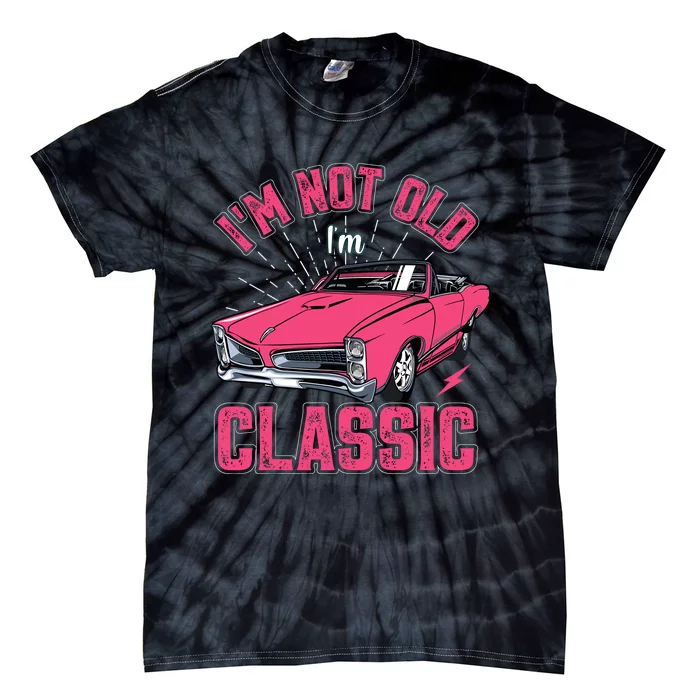 IM Not Old IM Classic Funny Old Man Tie-Dye T-Shirt