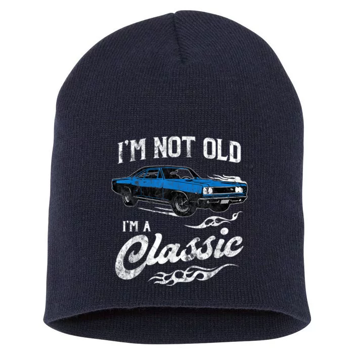 I'm Not Old I'm Classic Funny 60s Muscle Car Vintage Lover Gift Short Acrylic Beanie