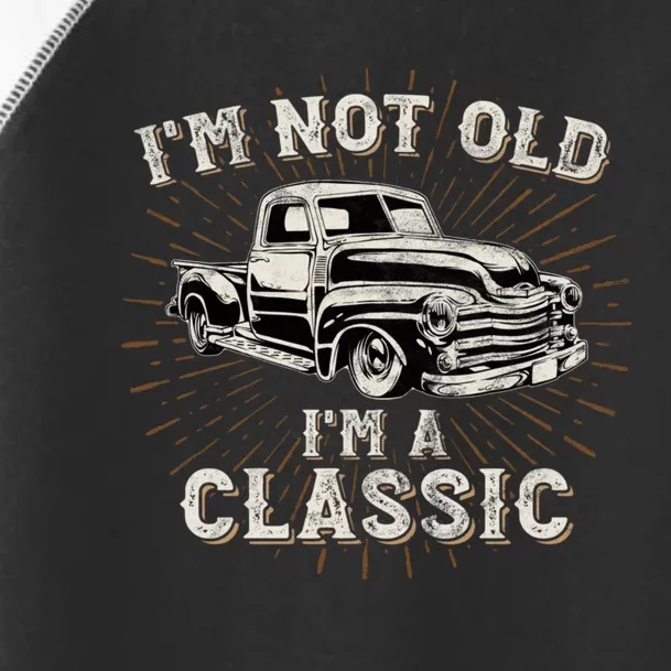 IM Not Old IM Classic Retro Truck Distressed Design Toddler Fine Jersey T-Shirt