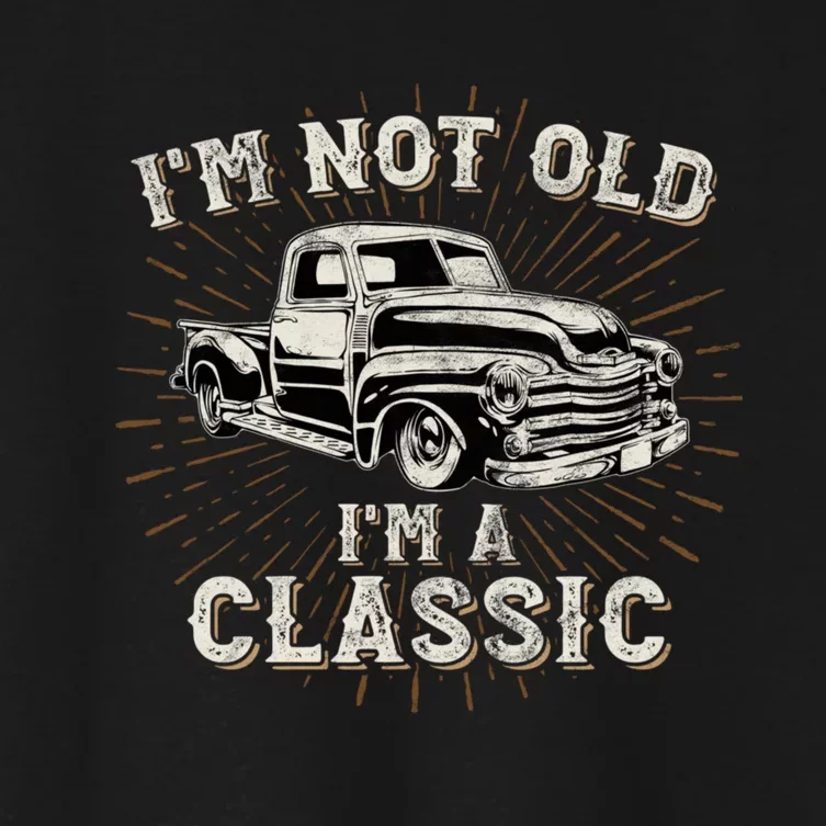 IM Not Old IM Classic Retro Truck Distressed Design Women's Crop Top Tee