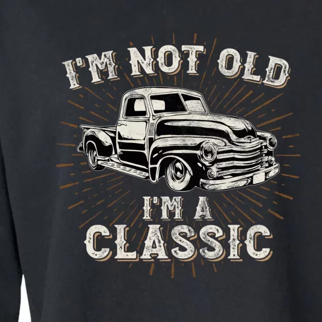 IM Not Old IM Classic Retro Truck Distressed Design Cropped Pullover Crew