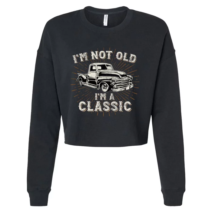 IM Not Old IM Classic Retro Truck Distressed Design Cropped Pullover Crew