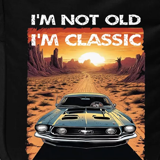 IM Not Old IM Classic Funny Car Vehicle Addicts Piston Impact Tech Backpack