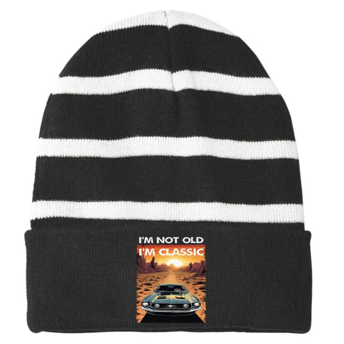 IM Not Old IM Classic Funny Car Vehicle Addicts Piston Striped Beanie with Solid Band