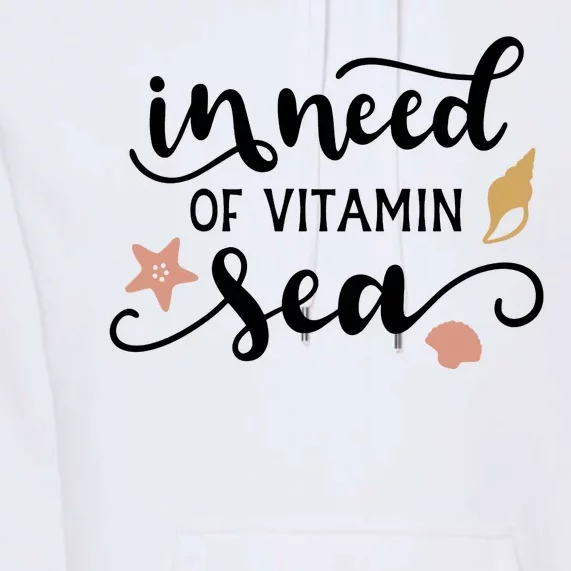 In Need Of Vitamin Sea Premium Hoodie