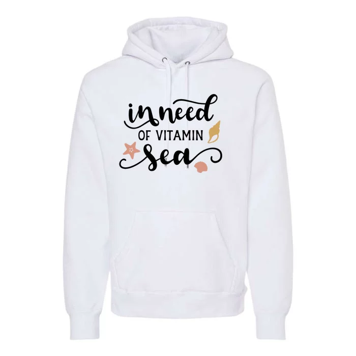 In Need Of Vitamin Sea Premium Hoodie