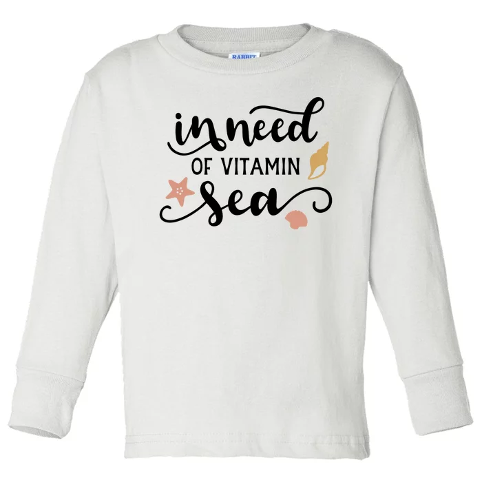 In Need Of Vitamin Sea Toddler Long Sleeve Shirt