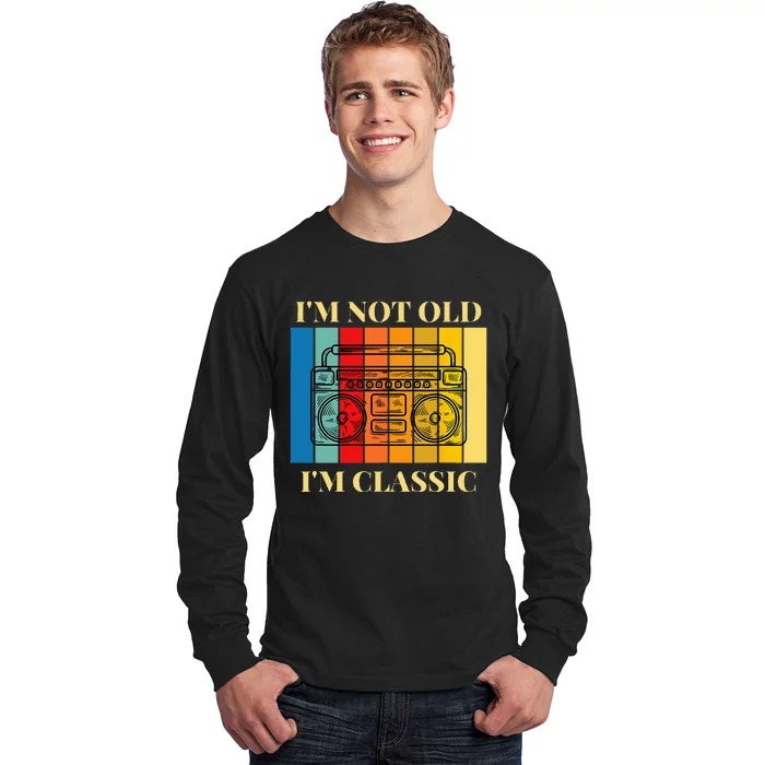 I'm Not Old I'm Classic 80s 90s Stereo Graphic Retro Vintage Long Sleeve Shirt