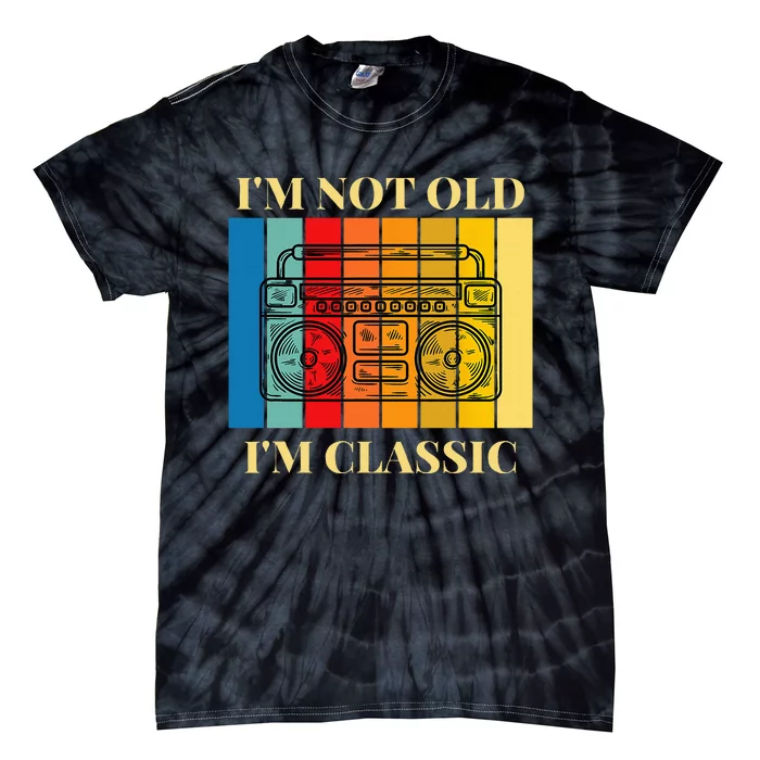 I'm Not Old I'm Classic 80s 90s Stereo Graphic Retro Vintage Tie-Dye T-Shirt