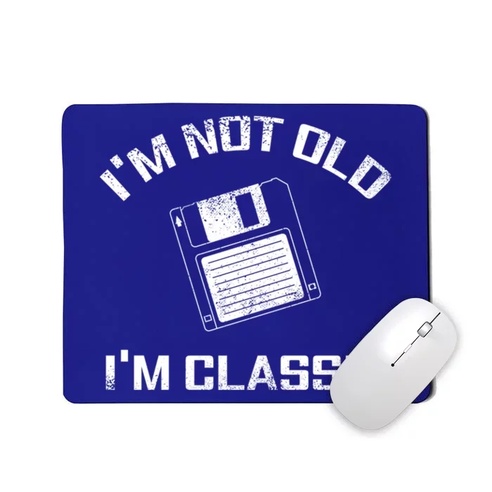 I'm Not Old I'm Classic Computer Nerd Nerdy Funny Gift Mousepad