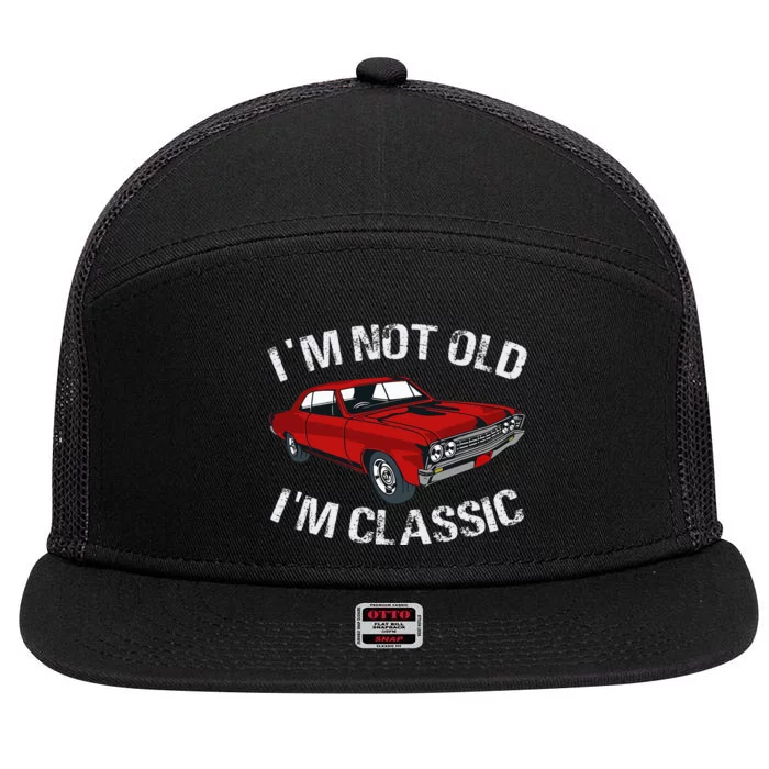 I'm Not Old I'm Classic Funny Car Graphic Gifts For Dad 7 Panel Mesh Trucker Snapback Hat