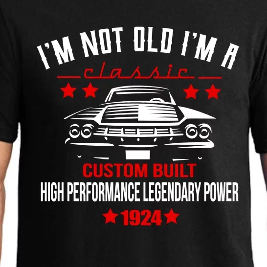 IM Not Old IM A Classic Custom Built 1924 100th Birthday Pajama Set