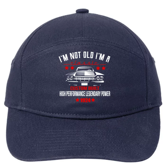 IM Not Old IM A Classic Custom Built 1924 100th Birthday 7-Panel Snapback Hat