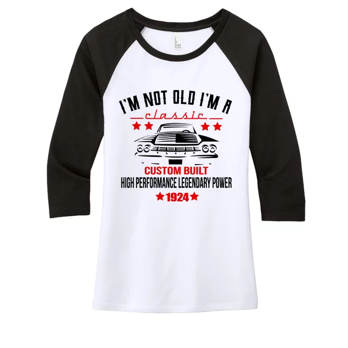 IM Not Old IM A Classic Custom Built 1924 100th Birthday Women's Tri-Blend 3/4-Sleeve Raglan Shirt