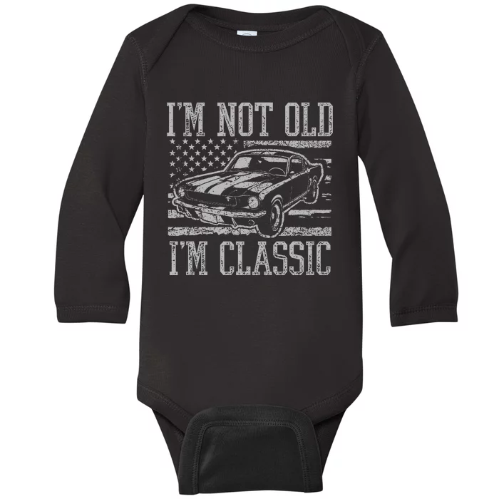 I'm Not Old I'm Classic Car Birthday Dad Grandpa Baby Long Sleeve Bodysuit