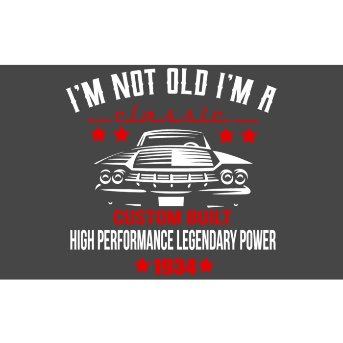 Im Not Old Im A Classic Custom Built 1934 90th Birthday Bumper Sticker