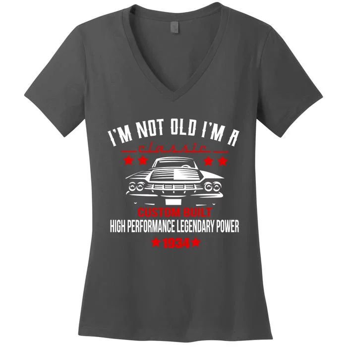 Im Not Old Im A Classic Custom Built 1934 90th Birthday Women's V-Neck T-Shirt