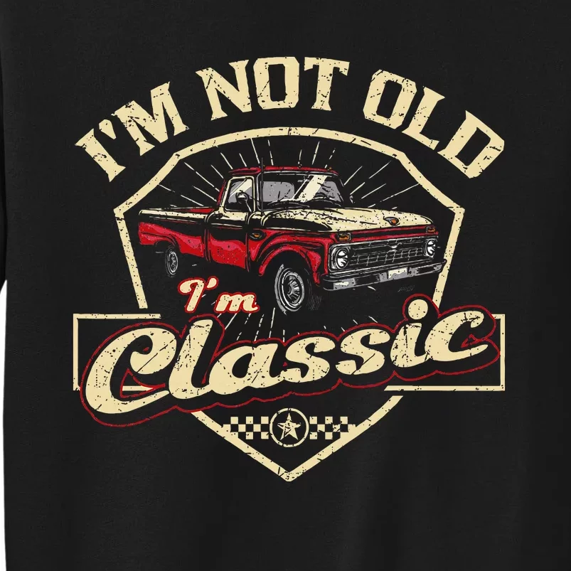 IM Not Old IM Funny Old Man Sweatshirt