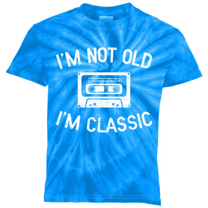 I'm Not Old I'm Classic Funny Birthday Retro Cassette Tape Funny Gift Kids Tie-Dye T-Shirt