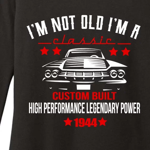 Im Not Old Im A Classic Custom Built 1944 80th Birthday Womens CVC Long Sleeve Shirt