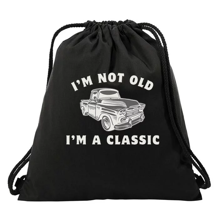 IM Not Old IM A Classic Dad Grandpa Funny Car Drawstring Bag