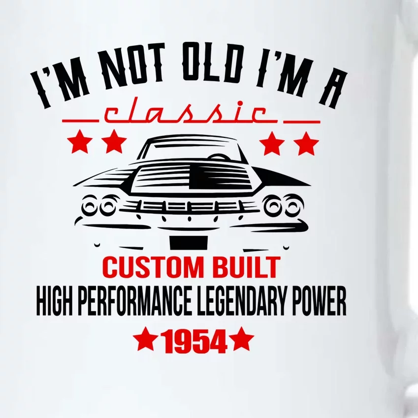 Im Not Old Im A Classic Custom Built 1954 70th Birthday Black Color Changing Mug