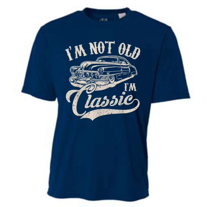 I'm Not Old I'm a Classic Funny Retro Vintage Car Lover Gift Cooling Performance Crew T-Shirt