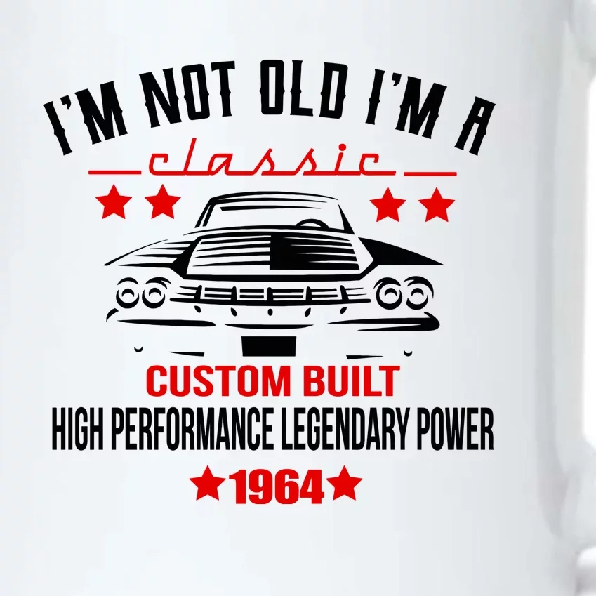 Im Not Old Im A Classic Custom Built 1964 60th Birthday Black Color Changing Mug