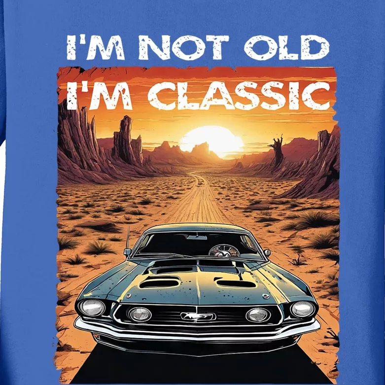 IM Not Old IM Classic Funny Car Vehicle Addicts Piston Kids Long Sleeve Shirt