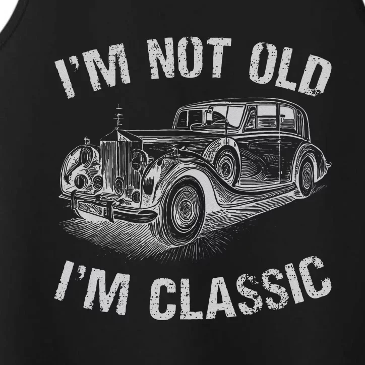 I'm Not Old I'm Classic Funny Car Graphic Gift Father's Day Performance Tank