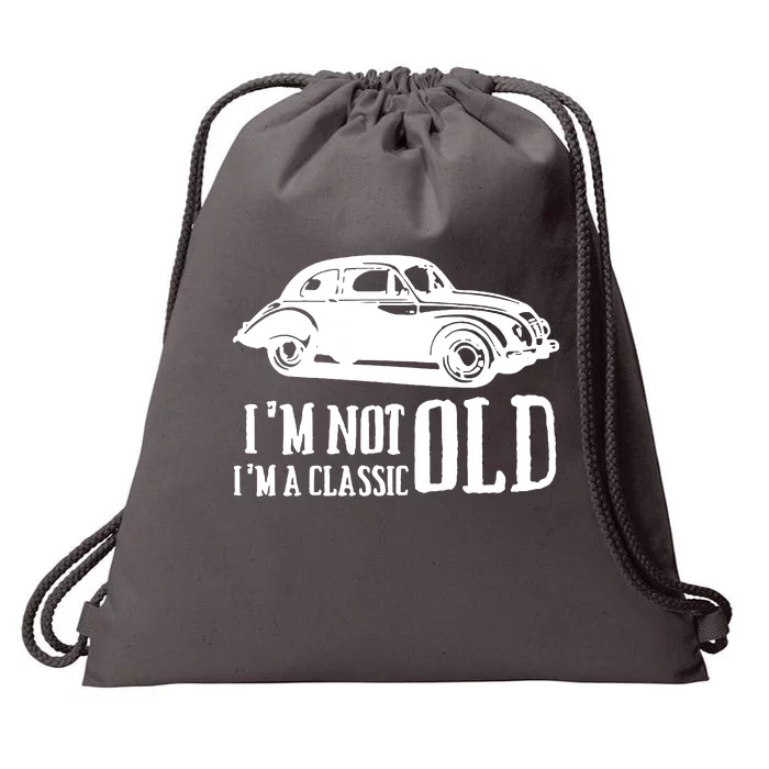 IM Not Old IM Classic Cars Drawstring Bag